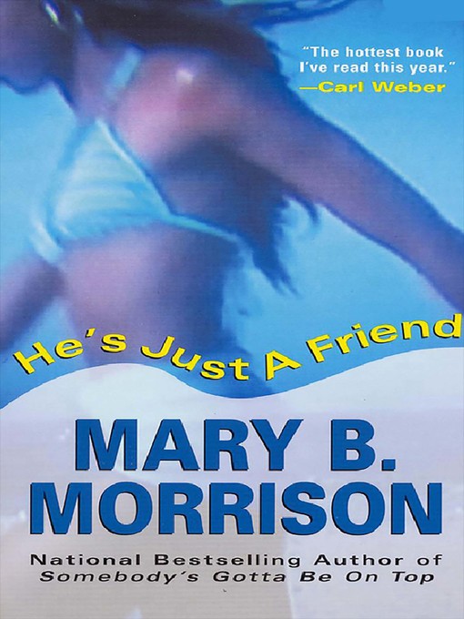 Title details for He's Just a Friend by Mary B. Morrison - Available